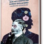El libro tiene un agregado más allá de la calidad de su prosa: el rescate del humor en la literatura uruguaya